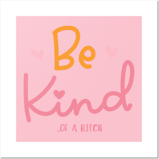 be kind of a bitch sarcastic quote Posters and Art